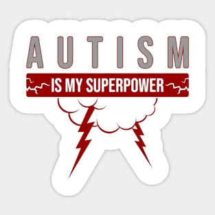 Autism is my superpower Sticker